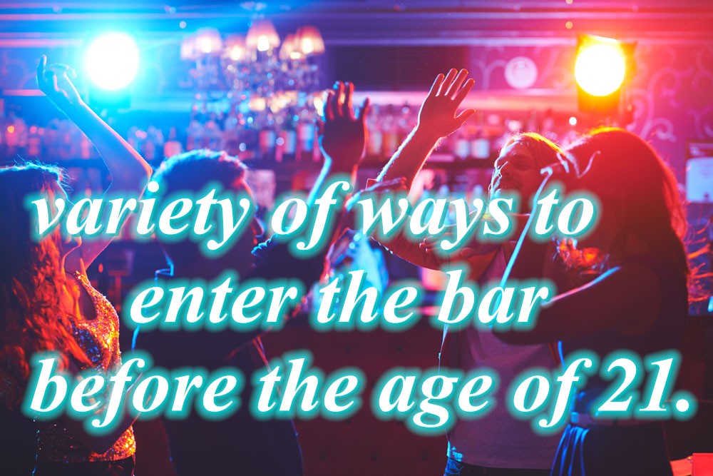 variety of ways to enter the bar before the age of 21-Buy-ID.com